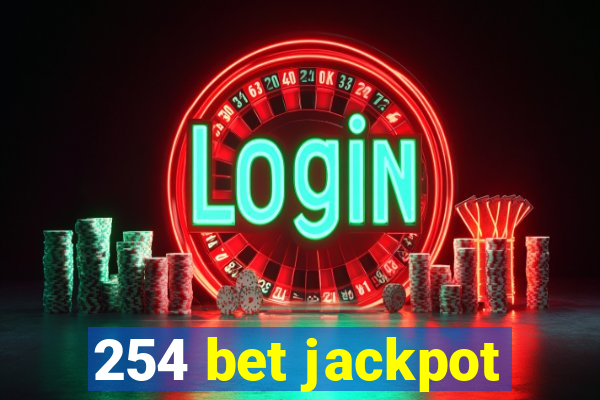 254 bet jackpot